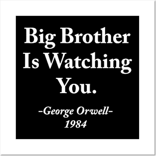 Big Brother Is Watching You Posters and Art